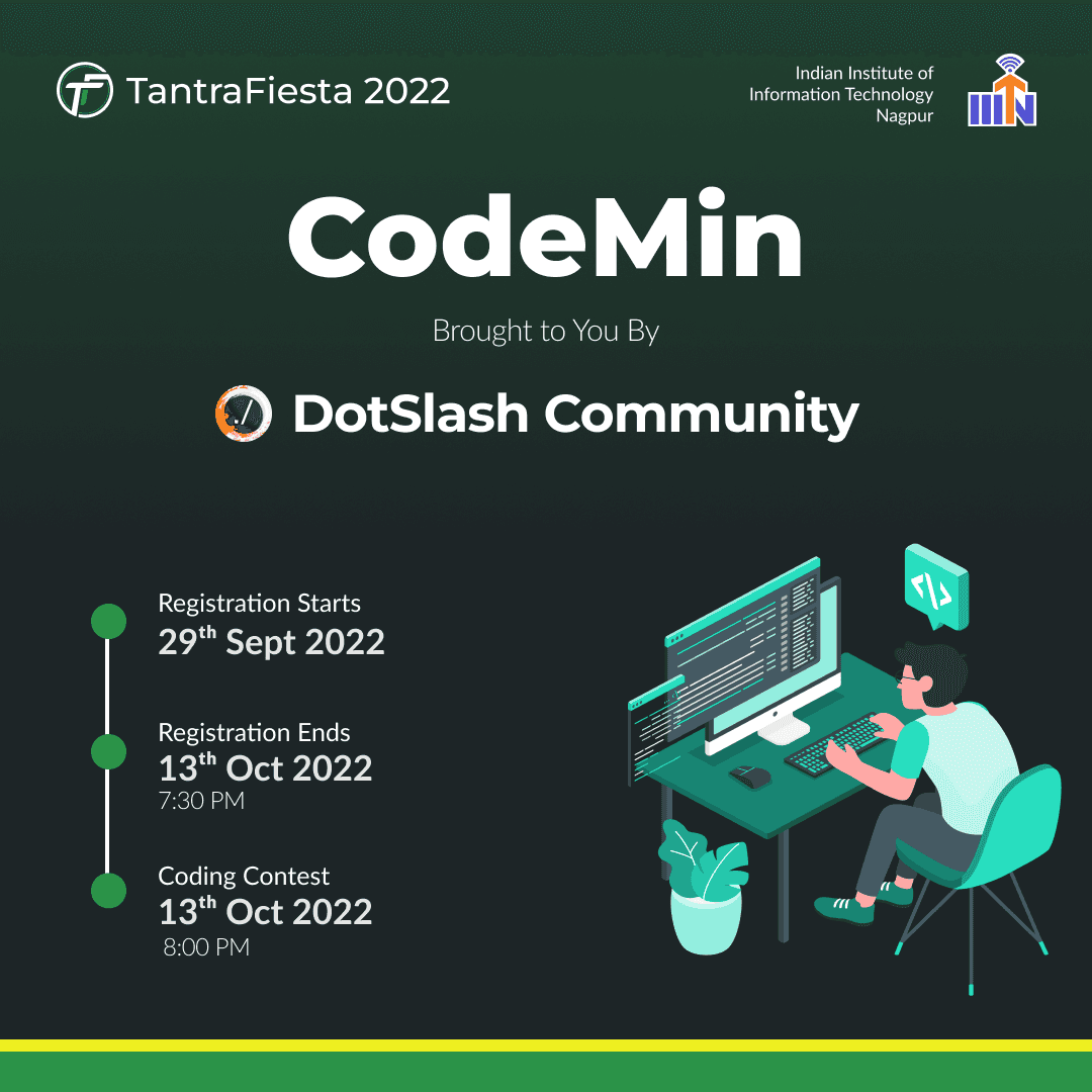 CodeMin Organized by Dot Slash Community at TantraFiesta 2022, Indian Institute of Information Technology Nagpur